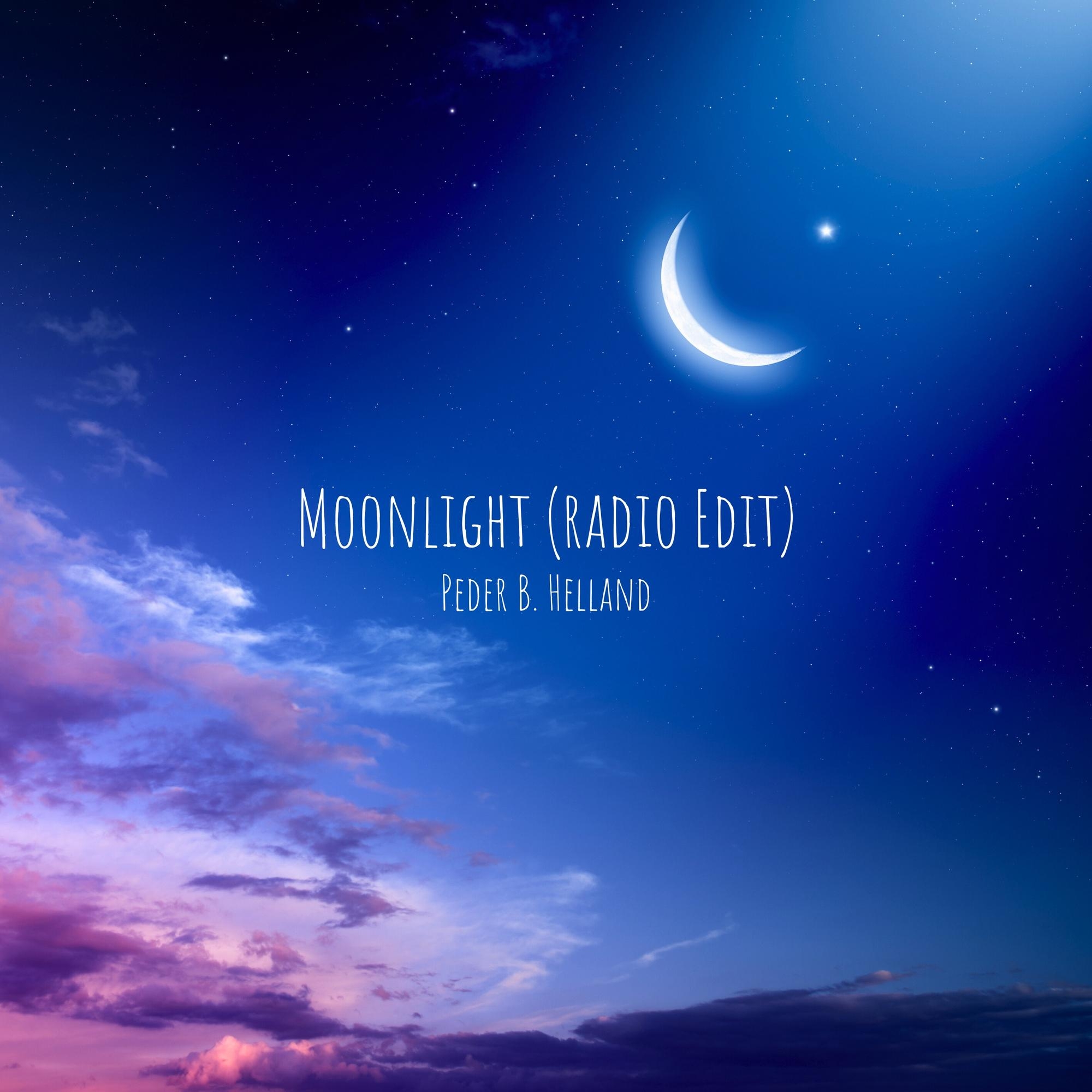 Cover art for the single Moonlight (Radio Edit) by Peder B. Helland