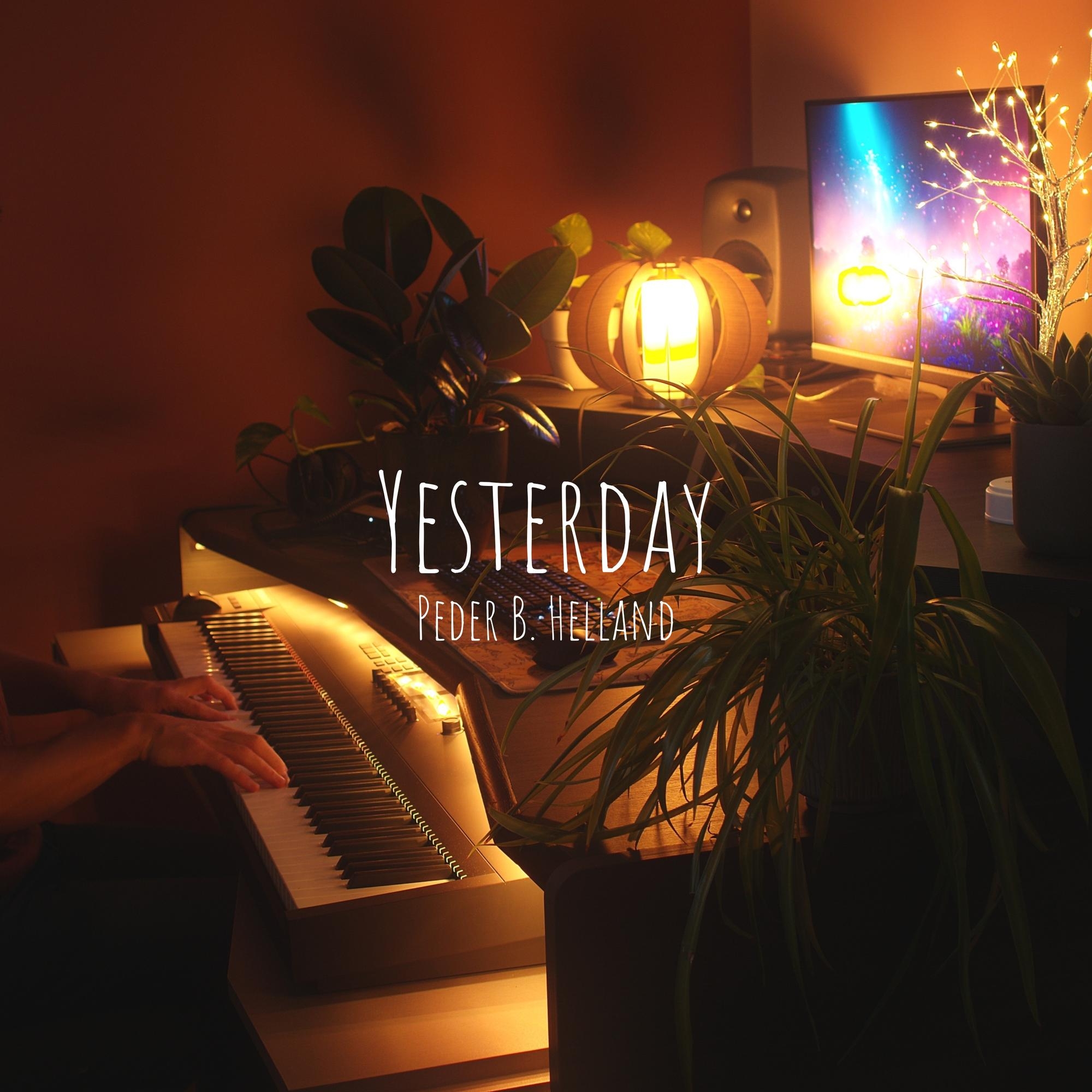 Cover art for the single Yesterday by Peder B. Helland